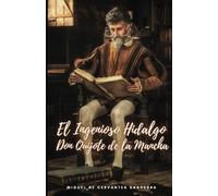El Ingenioso Hidalgo Don Quijote de la Mancha
