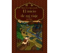 El inicio de mi viaje (Diarios de un viajero renacido)