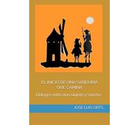 EL INICIO DE UNA SABIDURÍA QUE CAMINA: Diálogos entre don Quijote y Sancho