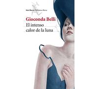 El intenso calor de la luna (Biblioteca Breve)
