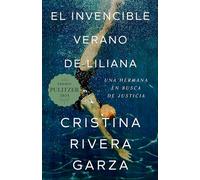 El Invencible Verano de Liliana / Liliana's Invincible Summer (Premio Pulitzer)