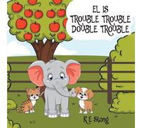 EL is Trouble, Trouble, Double Trouble!