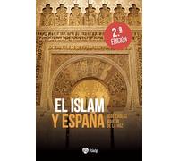 El Islam y España: Pasado, presente y futuro