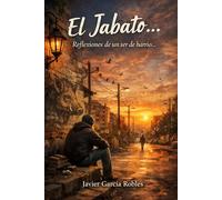El Jabato...: Reflexiones de un ser de barrio...: 1