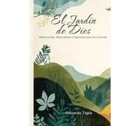 El Jardín de Dios: Misericordia, Mayordomía y Esperanza para la Creación