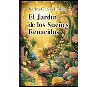 El Jardín de los sueños renacidos