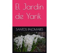 El Jardín de Yarik (La Tribu de los Vientos Dorados)