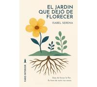 El jardín que dejó de florecer