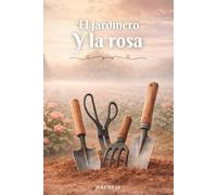 El jardinero y la rosa