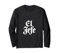 El Jefe Funny Sarcastic Saying Gothic Script Long Sleeve T-Shirt