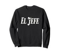 El Jefe The Boss BOLD LARGE WHITE Graphic Text Sweatshirt