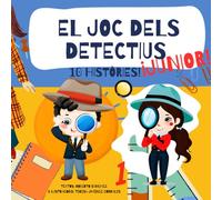 El Joc dels Detectius Junior: (Volum 1: 10 noves intrigues) (El Juego de los Detectives)