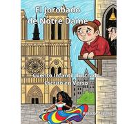 El Jorobado de Notre Dame: Cuento Infantil Ilustrado escrito en Verso (Colección Clásicos)