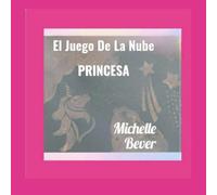 El Juega De La Nube: Princesa