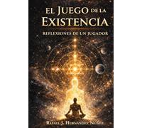 El Juego de La Existencia: Reflexiones de un Jugador