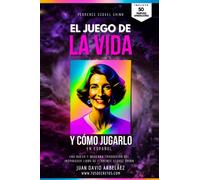 El Juego de la Vida y Cómo Jugarlo (En Español) de Florence Scovel Shinn: Una nueva y moderna traducción del inspirador libro de Florence Scovel Shinn ... Siglo 21 (El Poder del YO SOY actualizado))