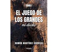 El juego de los grandes. Tomo 1: Mi diario: 01 (Aventura)