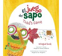 El juego del sapo / Toad's game: Bilingual book ( English and Spanish)