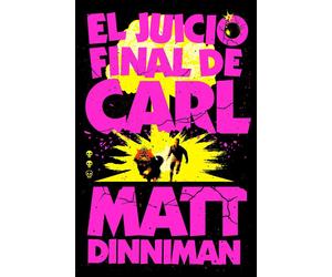 El juicio final de Carl / Carl's Doomsday Scenario by Matt Dinniman (Spanish) Pa