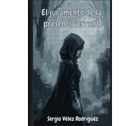 El juramento de la presencia errante