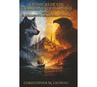 El juramento del águila púrpura (Crónicas de los guardianes del imperio)