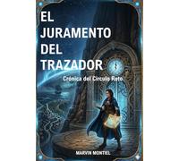 El Juramento del Trazador: Crónica del Círculo Roto