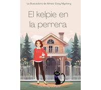 El kelpie en la perrera (La Buscadora de Almas: Cozy Mystery)