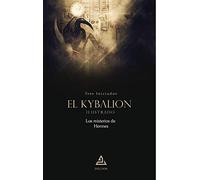 El Kybalion | Ilustrado: Los misterios de Hermes: 7 (BIBLIOTECA TRADICION HERMETICA)