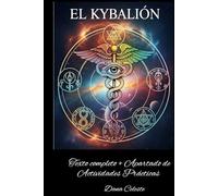 El Kybalión: Texto completo + Apartado de Actividades Prácticas