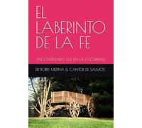 EL LABERINTO DE LA FE: ENCONTRANDO LUZ EN LA OSCURIDAD
