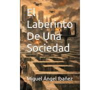 El Laberinto De Una Sociedad