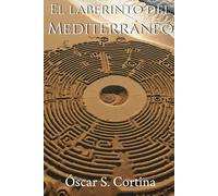 El laberinto del Mediterráneo (La trilogía del Mediterráneo)