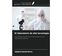El laboratorio de alta tecnología: Guía estratégica de prácticas correctas de fabricación de medicamentos genéricos