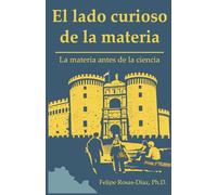 El lado curioso de la materia: La materia antes de la ciencia: 1