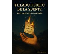 El Lado Oculto de la Suerte: Historias de la Lotería