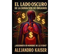 El lado oscuro de la donación de órganos: ¿Asesinato en nombre de la vida?
