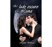El lado oscuro de la luna: Siempre hay una cara que nadie ve...