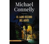 El Lado Oscuro del Adios: 19 (Harry Bosch)