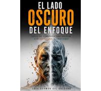 El Lado Oscuro del Enfoque: Todo lo que te enseñaron sobre disciplina está destruyendo tu creatividad