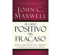 El lado positivo del fracaso: Cómo convertir los errores en puentes hacia el éxito