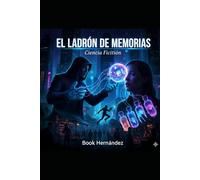 El Ladrón de Memorias: Ciencia Ficción