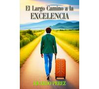 El Largo Camino a la Excelencia