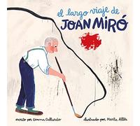 EL LARGO VIAJE DE JOAN MIRO