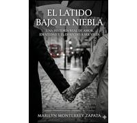 El Latido bajo la Niebla: Una historia real de amor, identidad y el derecho a ser vista.