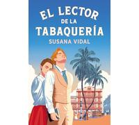 El lector de la tabaquería (Novela histórica)
