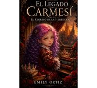 El Legado Carmesí: El Regreso de la Heredera