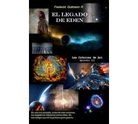 El Legado de Eden: 3 (Las Crónicas de Ari)