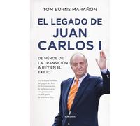 El legado de Juan Carlos I: De héroe de la transición a rey en el exilio (Pensamiento político)