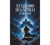 El legado de la Cyra I: El renacer: 01 (Fantasía)