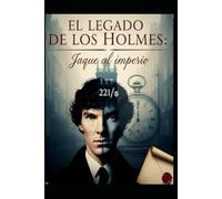 “El Legado de los Holmes/ Jaque al Imperio”